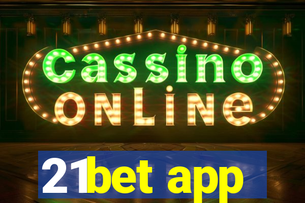 21bet app